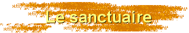 Le sanctuaire